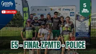 ZPMTB E5 - Police (FINAŁ)