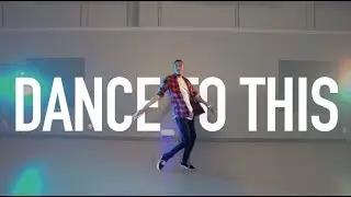 Dance to This- Troye Sivan Ft. Ariana Grande | Quinton Peron Choreography