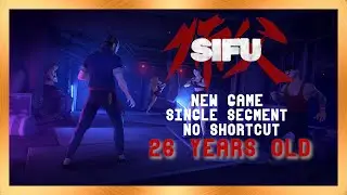 SIFU - New Game Single Segment No Shortcut - 26 Years Old