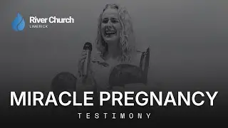Miracle Pregnancy Testimony