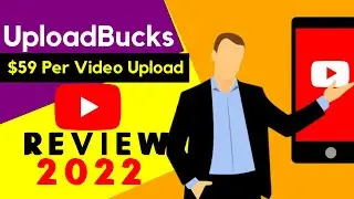 UploadBucks Review & Bonuses - UploadBucks Instant Access - Offer $19 Only!