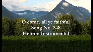 Oh come all ye faithful - Song No. 248