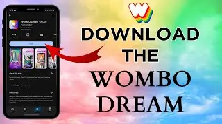 How To Download Wombo Dream Ai App