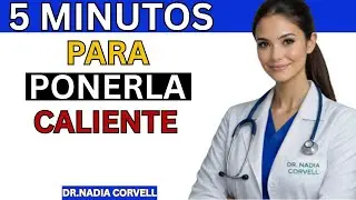 C&oacute;mo poner cachonda a cualquier amiga&hellip; &iexcl;en 5 minutos exactos!)Dra,Nadia Corvell