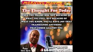 Morning Manna Season 2 - Episode# 192 Topic: A God-Altered Perspective