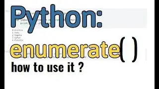 enumerate method in Python | How to use it | step by step Tutorial