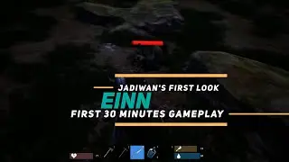Jadiwan's First Look at Einn