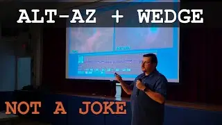 I gave a Talk About Wedges at an Astronomy Club | Using a Wedge for Astrophotography