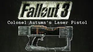 Fallout 3: Unique Weapons - Colonel Autumn's Laser Pistol