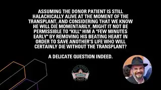 (NOT?) ALL MURDER IS THE SAME | Heart Transplants: A Halachic Analysis pt. 2 | Rabbi Levi Y. New