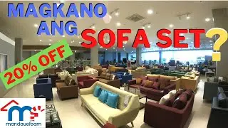 MAGKANO ANG SOFA SET SA MANDAUEFOAM? SALE 20% OFF