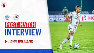 Post-match Interview - David Williams | BFC vs ATKMB | Hero ISL 2021-22