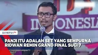Panji Itu adalah Set yang Sempurna, Ridwan Remin Grand Final SUCI 7