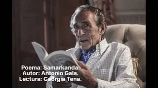 Poema Samarkanda (ANTONIO GALA).  Lectura Georgina Tena.