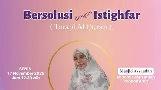 Bersolusi Dengan Istighfar || Ustadzah Rahmania Idrus,M.Pd #kajiantangsel #terapiquran