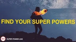 Find Your Super Powers - MUST WATCH!