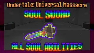 Soul Sword FULL SHOWCASE (All Abilities/Souls) | Undertale: Universal Massacre