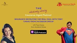 Insurance Recruiting the Real Deal With Tony Canas from Jacobson Group