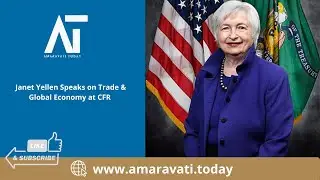 Janet Yellen Speaks on Trade & Global Economy at CFR | Amaravati Today