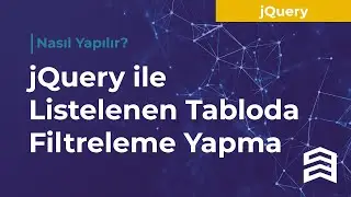 jQuery ile Listelenen Tabloda Filtreleme & Arama Yapma