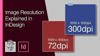 Image Resolution Explained in InDesign