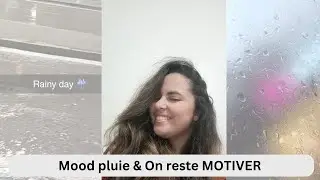 RAINY WEEK WITH ME  - MOTIVATION WORK