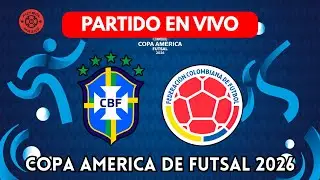 🔴 BRASIL 🇧🇷 vs 🇨🇴 COLOMBIA EN VIVO - COPA AMERICA DE FUTSAL 2026 - F&Uacute;TBOL MAGNO
