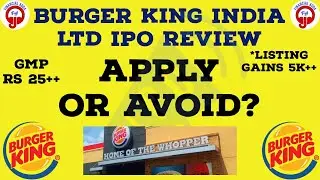 BURGER KING India Ltd IPO Review | Burger King Ipo Review | Apply or Avoid | Financial Adda | Hindi