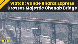 Chenab Railway Bridge: Vande Bharat Express Crosses Chenab Bridge After Inauguration By PM Modi