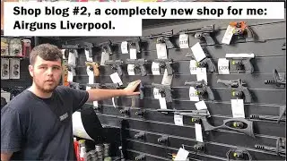 Shop blog #2-of-#3: Airguns Liverpool