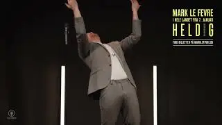 Mark le F&ecirc;vre - HELDIG
