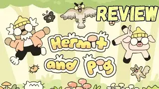Hermit and Pig | Review