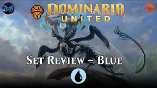 🔵 Dominaria United Set Review - Blue Limited & Constructed | DMU Magic the Gathering MTG Arena