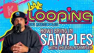 Live Looping Rig Rundown (Episode 4): How I Bring in Samples with the Koala Sampler
