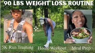 90 Lbs Weight Loss Habits (5K Run Prep, Meal Ideas, Home Workout)
