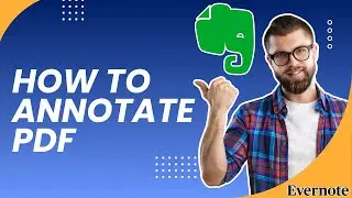 Как добавлять аннотации к PDF-файлам в Evernote (Краткое и простое руководство 2026 года)