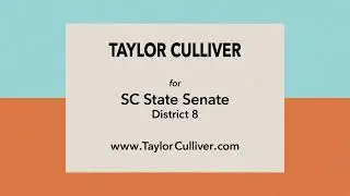 &ldquo;Taylor Culliver for South Carolina State Senate&rdquo;