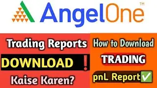 Angel One mein TAX Reports & PnL kaise Dekhe? | How to Download Trading Reports in Angel One