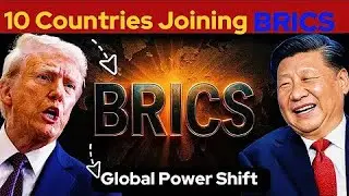 10 New BRICS Members? How These Countries Could Reshape Global Power!