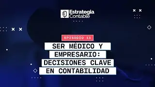 Episodio 11 | La contabilidad tambi&eacute;n es salud para la empresa | Herm&oacute;genes Palacios