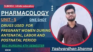 Unit - 5 Drugs used for Pregnant women oneshot Pharmacology -II Bsc nursing 4th sem by 