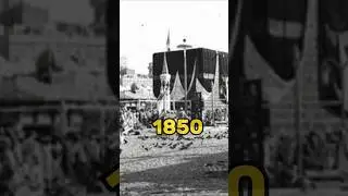 Makka in 1850 1900 2000 2005 2018 #viral #religion #islam #ytshorts #islamic #allah #motivation