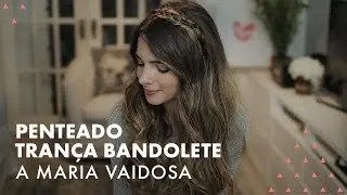 PENTEADO TRAN&Ccedil;A BANDOLETE | Love the Hair