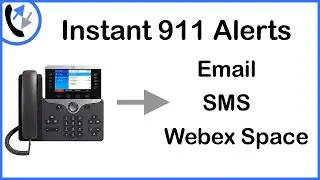 Instant 911 Alerts for Cisco CUCM to Webex Teams, SMS and Email