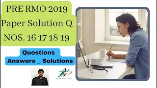 PRE RMO 2019 Paper Solution Q NOS. 16 17 18 19 Questions_ Answers _ Solutions