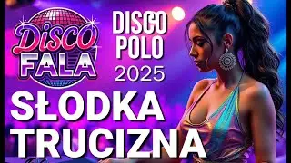 Muzyka na Imprezy - Słodka Trucizna NEW DISCO POLO 2025 - polish party songs