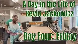 A Day in the Life of Kevin Jackowicz: Day Four: Friday