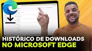 Como Limpar Todo o HIST&Oacute;RICO DE DOWNLOADS Do Computador e Navegador MICROSOFT EDGE Do Windows