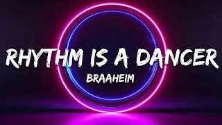 Braaheim - Rhythm Is A Dancer (Lyrics)