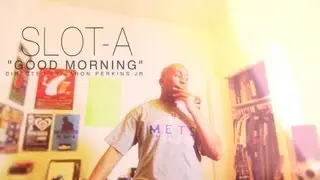 SLOT-A | GOOD MORNING | SHOT BY @APJFILMS